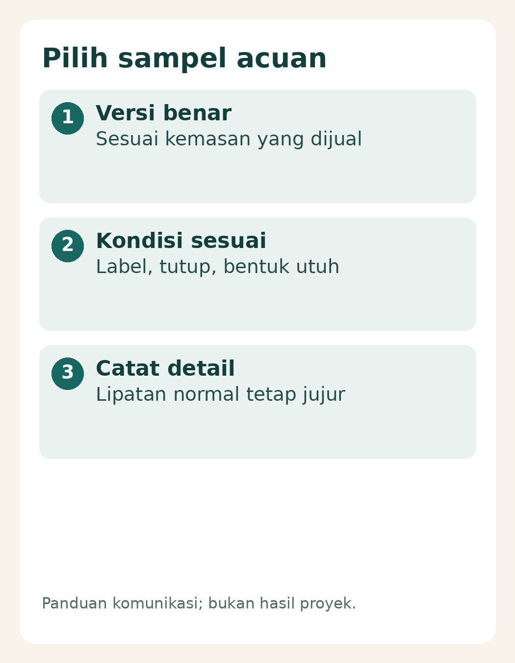 Kemasan Mengkilap: Sepakati Label dan Pantulan Sebelum Foto Produk 4 Pilih versi kemasan jual yang benar, kondisi label serta tutup utuh dan catat lipatan normal
